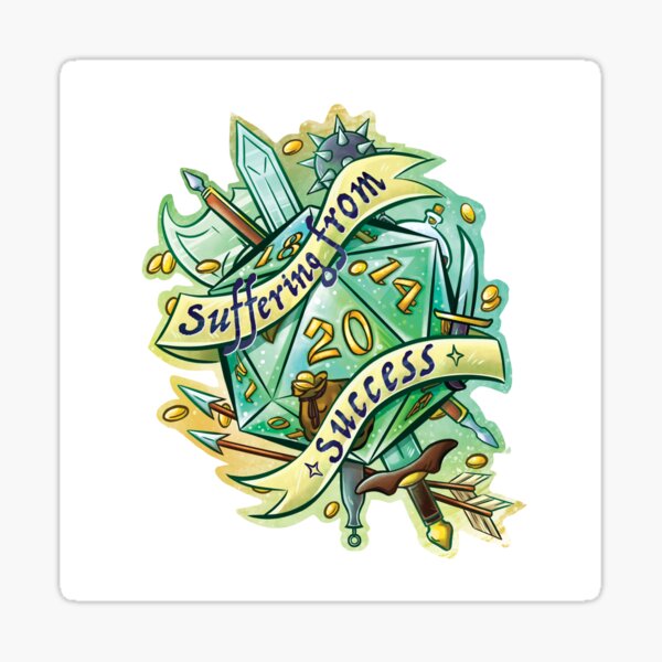 Suffering From Success D20 Sticker