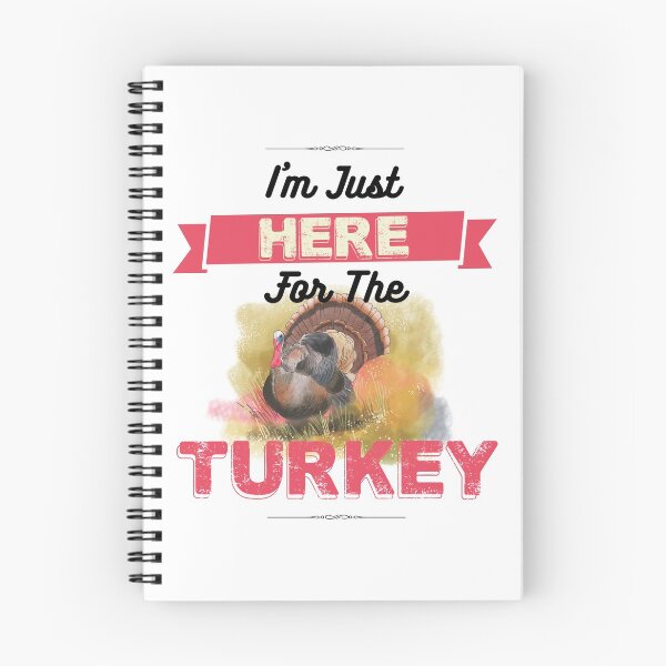 Item preview, Turkey Humor product  I'm Just Here For The  Gifts For Thanksgiving design designed and sold by stuch75.
