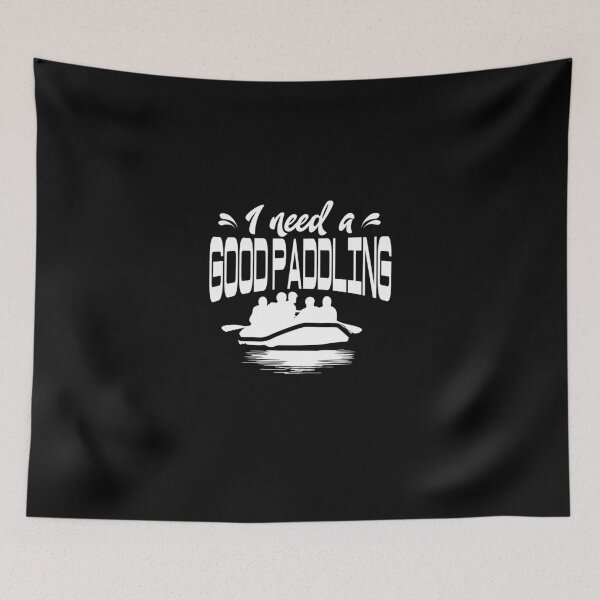 Item preview, Rafting Humor product   I Need A Good Paddling  River Enthusiast Gift designed and sold by stuch75.