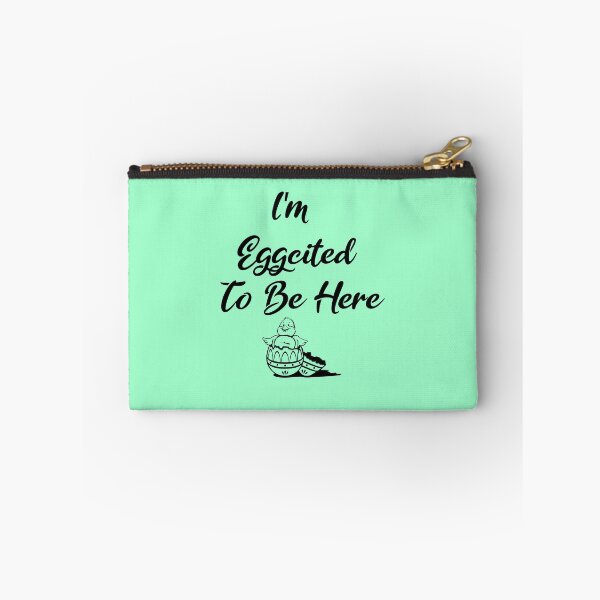 Item preview, I'm Eggcited To Be Here! designed and sold by AllegedlyIntelligent .