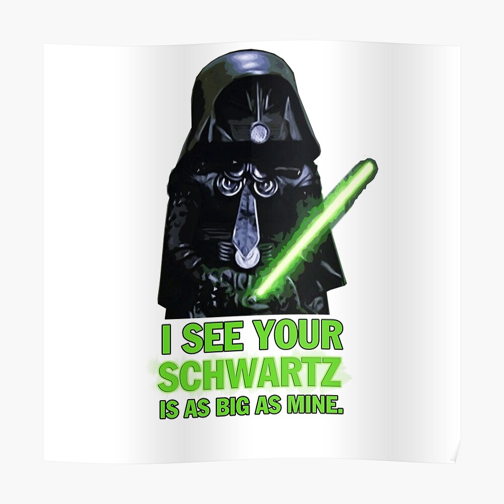 I See Your Schwartz is as Big as Mine - Spaceballs