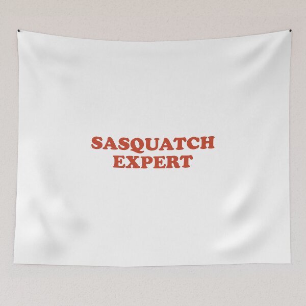 Item preview, SASQUATCH EXPERT designed and sold by lg whittaker.