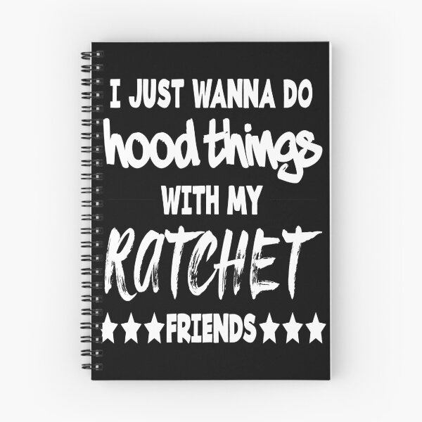 Item preview, HOOD THINGS with my RATCHET Friends designed and sold by TeamXtra.