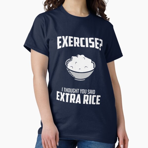 Item preview, Exercise I Thought You Said Extra Rice design Funny Asian designed and sold by banwa.