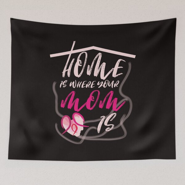 Item preview, Home is where your mom is designed and sold by WorldOfTeesUSA.