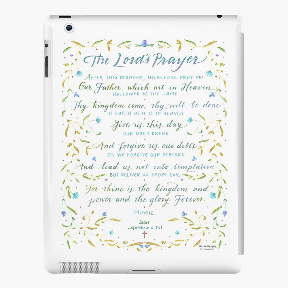 Scripture Art Of Matthew 6 9 13 Kjv The Lord S Prayer Teal Ipad Case Skin By Kjvcalligraphy Redbubble