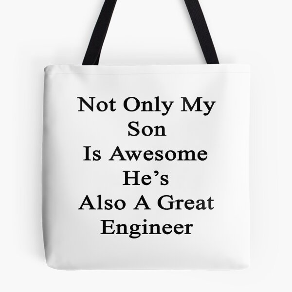 Item preview, Not Only My Son Is Awesome He's Also A Great Engineer  designed and sold by supernova23.
