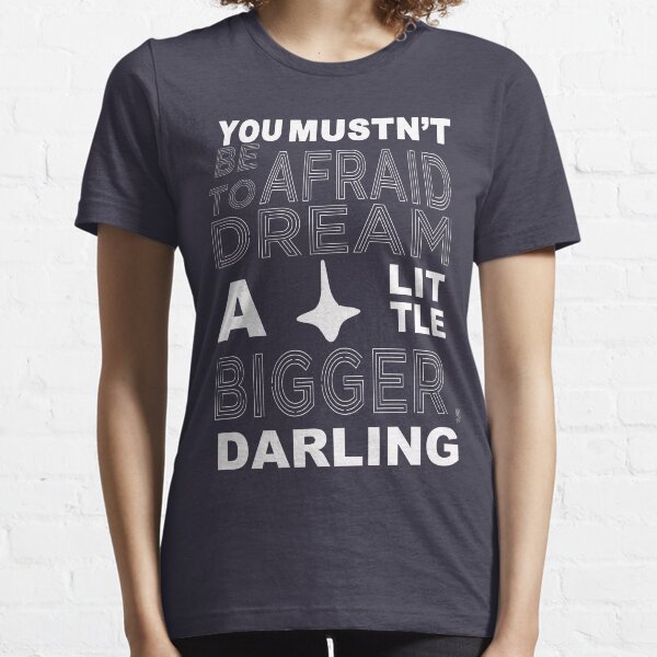 Musn't Be Afraid Essential T-Shirt