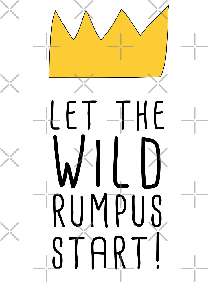 let the wild rumpus start sign let the wild rumpus start sign