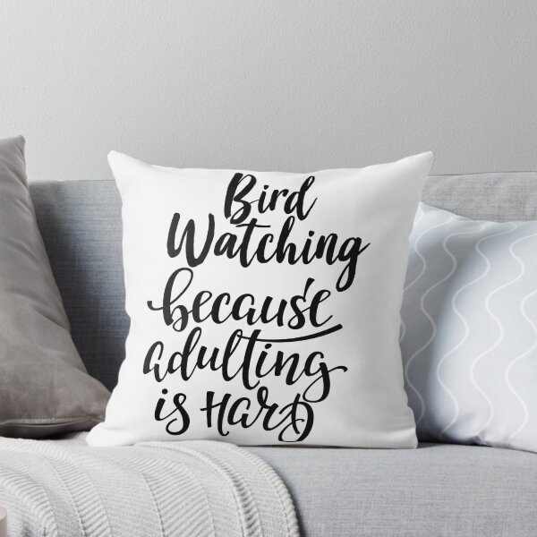 Item preview, Bird Watching Because Adulting Is Hard designed and sold by ProjectX23.