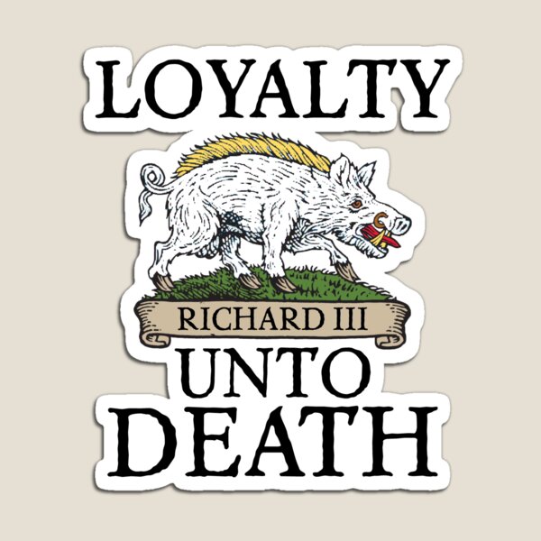 Item preview, King Richard 3 - Loyalty designed and sold by MandWthings.
