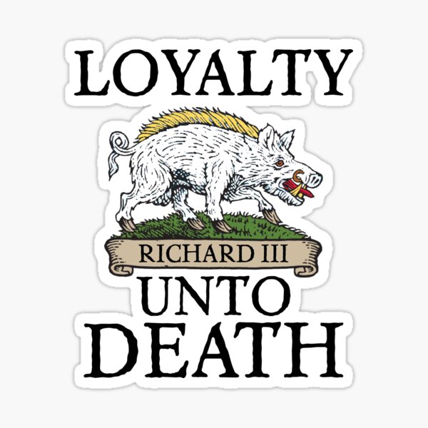 Item preview, King Richard 3 - Loyalty designed and sold by MandWthings.