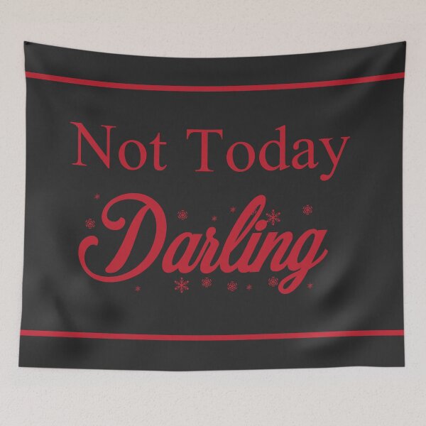 Item preview, Not very expensive today. Not today, Darling designed and sold by Catcrea.