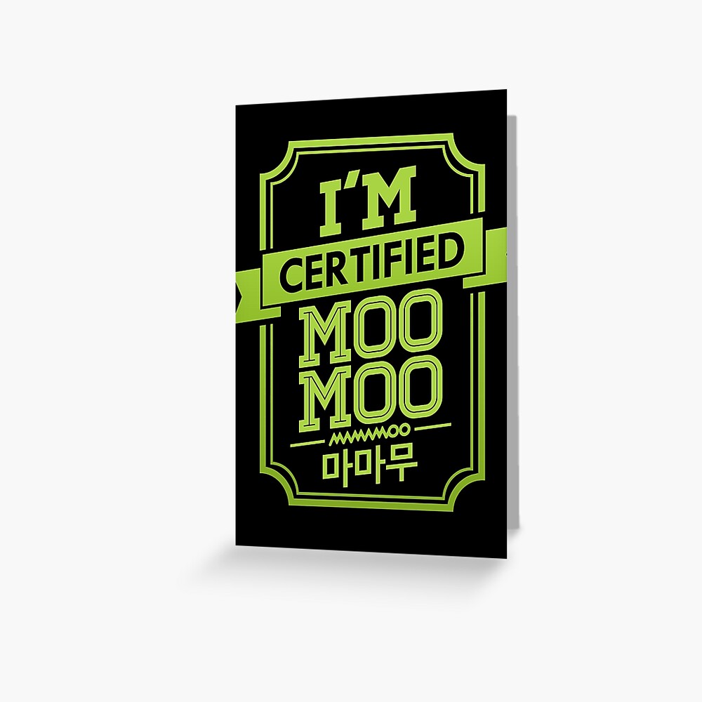 Certified MOOMOO - MAMAMOO Greeting Card for Sale by skeletonvenus