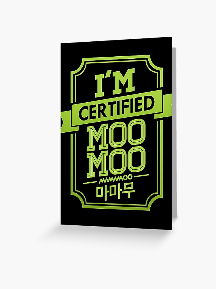 Certified MOOMOO - MAMAMOO Greeting Card for Sale by skeletonvenus