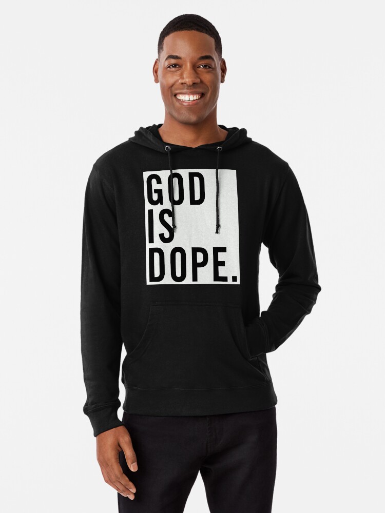 god is dope hoodie