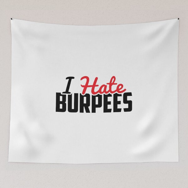 Item preview, Funny Fitness product   I Hate Burpees   Gift for Health Professional  design designed and sold by stuch75.