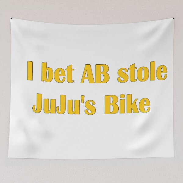 Item preview, I BET AB STOLE JUJU's BIKE designed and sold by renegadeforks.