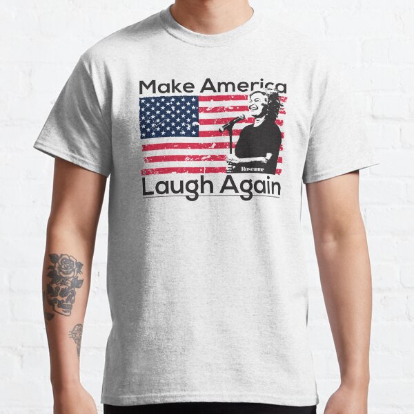 Roseanne Barr - Make America Laugh Again T-Shirt Classic T-Shirt