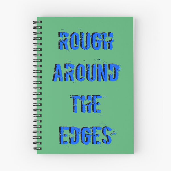 Item preview, Rough around the edges designed and sold by CRHerrera.