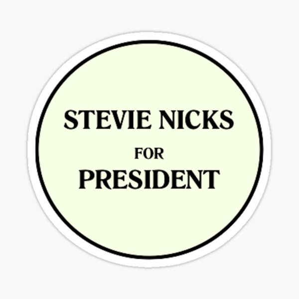 stevie nicks for president Sticker