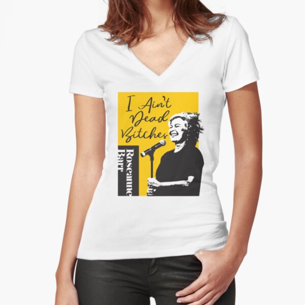 Roseanne Barr - I Ain't Dead T-Shirt Fitted V-Neck T-Shirt
