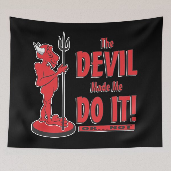Item preview, Copy of THE DEVIL MADE ME DO IT! #2 designed and sold by MontanaJack.