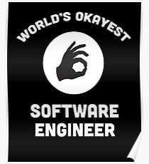 World's Okayest Software Engineer Poster