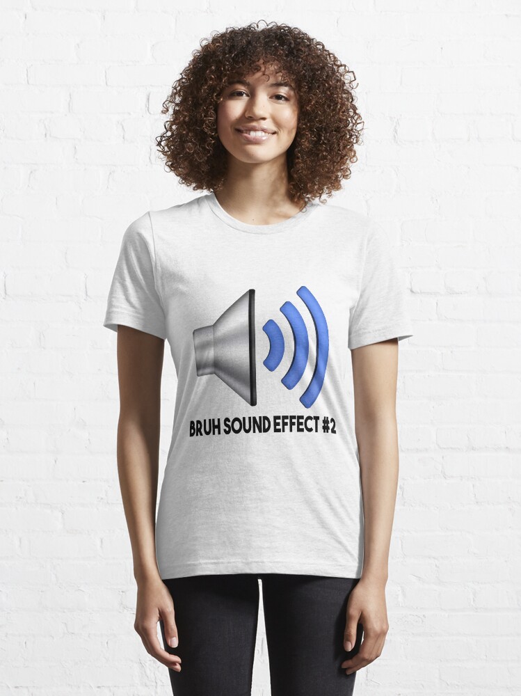 Alternate view of Bruh Sound Effect #2 Essential T-Shirt