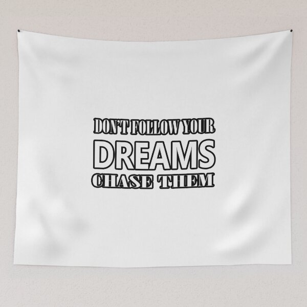 Item preview, Don't follow your dreams, chase them designed and sold by BeUniqueMe.
