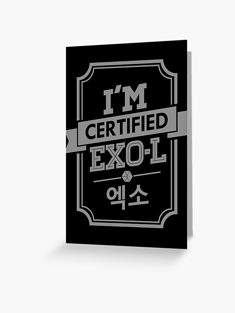 Certified Exo L Greeting Card By Skeletonvenus Redbubble