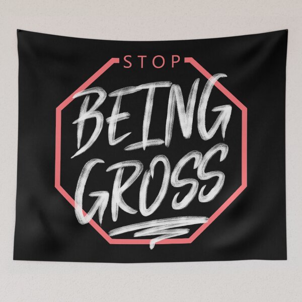 Item preview, Stop Being Gross designed and sold by 90sOE.