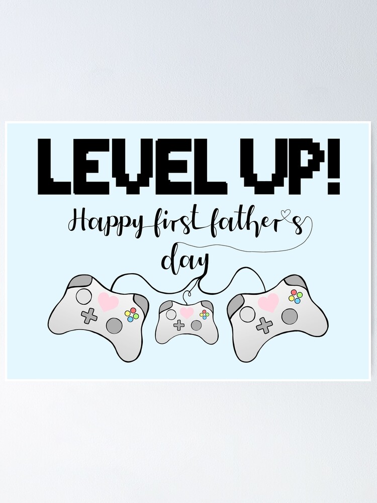 Póster «Juegos - ¡Feliz primer día del padre - GAMER - LEVEL UP!» de  JTBeginning-x | Redbubble