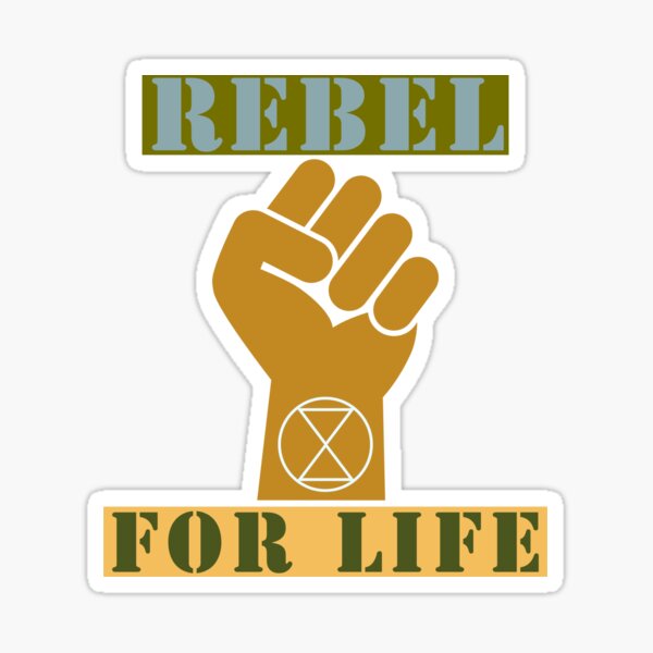 Extinction Rebellion ---- Rebel for life Sticker