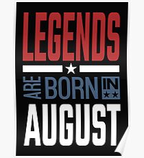 Legends Are Born In August Poster