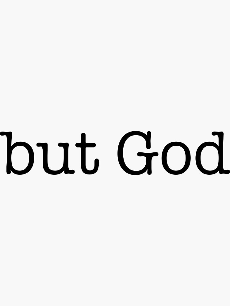 Thumbnail 3 of 3, Sticker, But God Typewriter Font designed and sold by RileySummer.