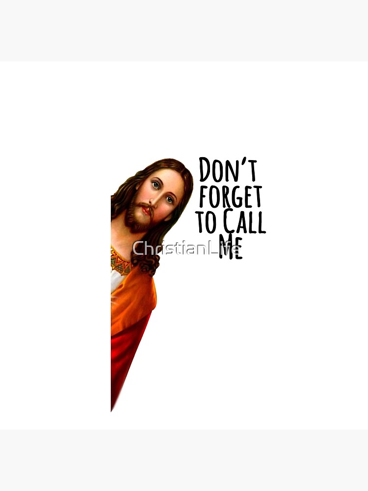 Jesus Don T Forget To Call Me Christian Greeting Card By Christianlife Redbubble