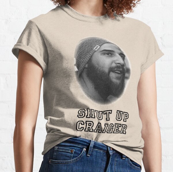 Shut Up Craiger Classic T-Shirt