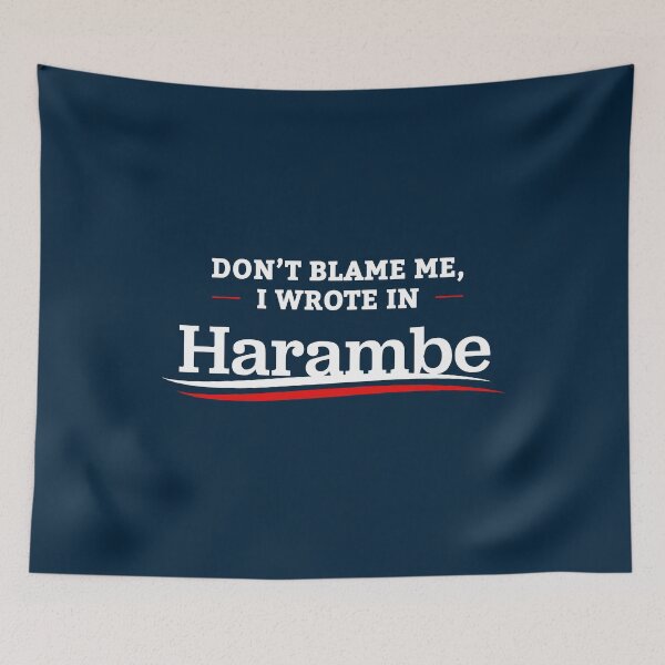 Item preview, Don't Blame Me I Wrote In Harambe designed and sold by Yipptee Shirts.
