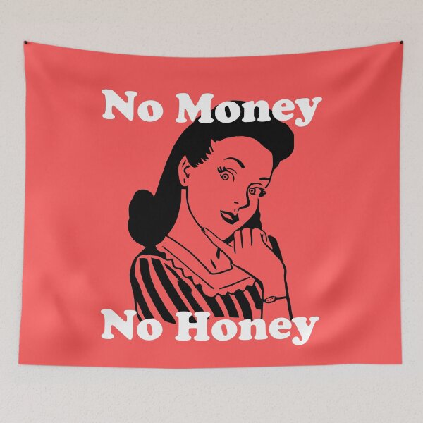 Item preview, No Money No Honey designed and sold by Texterns.