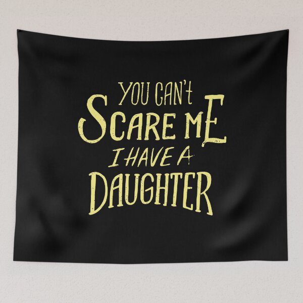 Item preview, Father's Day - You Can't Scare Me I Have Daughter designed and sold by Timcito.