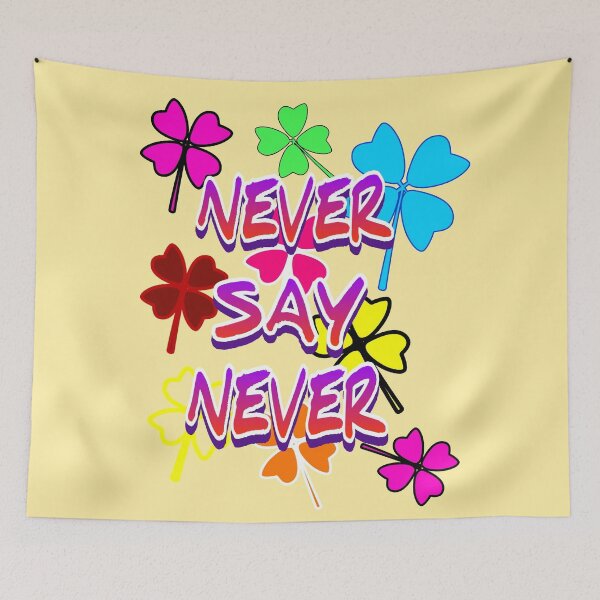 Item preview, Never say never  designed and sold by interocitore.