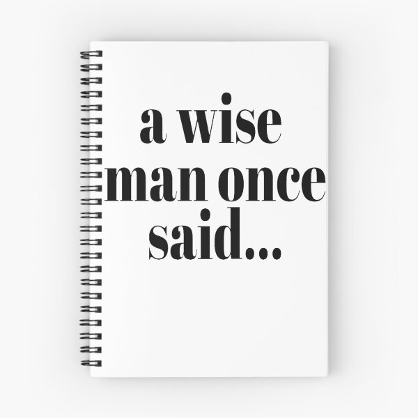 Item preview,  A Wise Man Once Said Sticker designed and sold by TraciBLantzy.