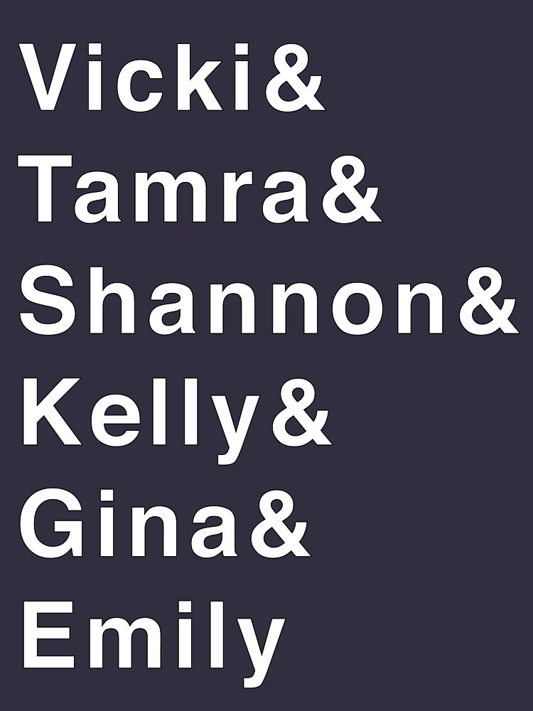 "Real Housewives of Orange County &&&" Tshirt for Sale by WerkShirt