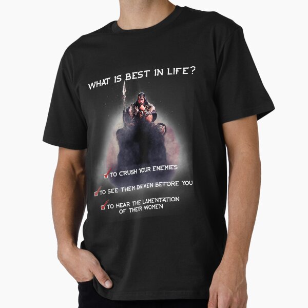Item preview, Conan What Is Best In Life? designed and sold by CreativeSpero.