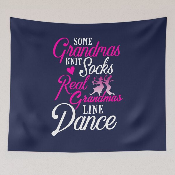 Item preview, Some Grandmas Knit Socks Real Grandmas Line Dance designed and sold by jaygo.