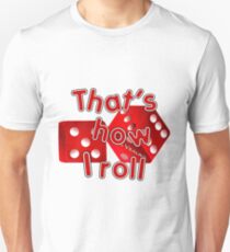 Las Vegas Dice - That's How I Roll Unisex T-Shirt
