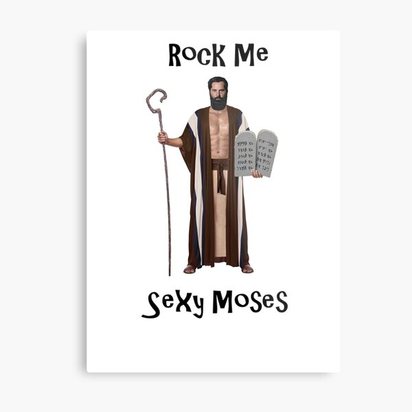 Sexy Moses OG 2 Metal Print