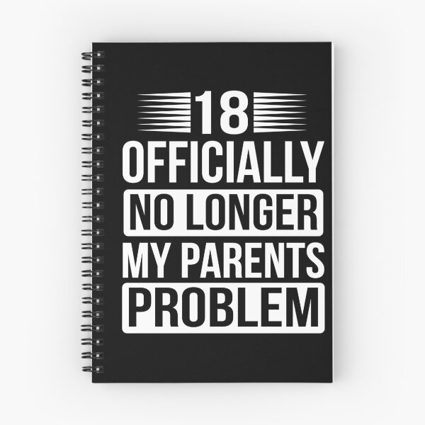 Item preview, 18 Officially no longer my parents problem  designed and sold by Enoia.