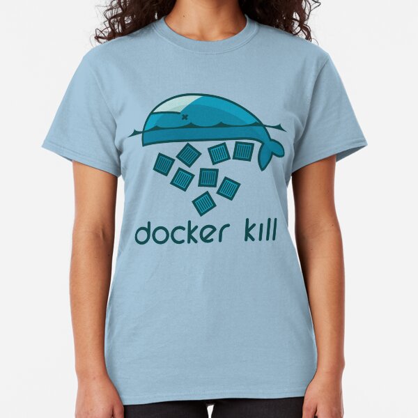 Docker kill Classic T-Shirt
